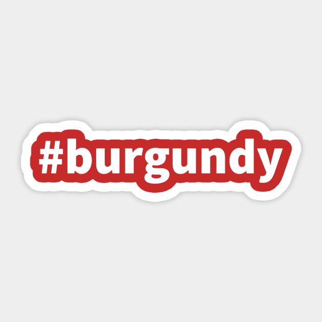 Hashtag Wines: Burgundy Sticker by winepartee